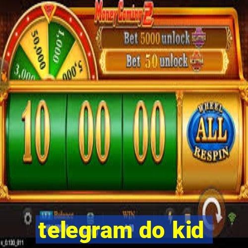 telegram do kid